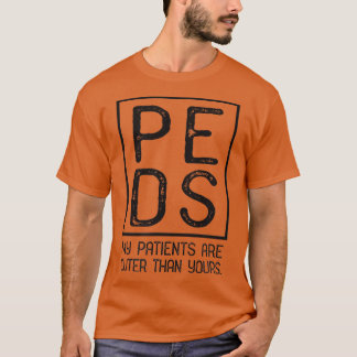 Camiseta Pediatria Pediátrica PEDS Meus Pacientes São Mais
