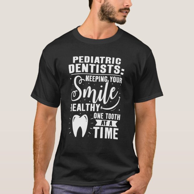 Camiseta Pediatric Dentists Keeping Your Smile Healthy (Frente)