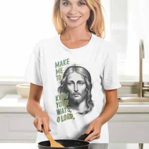 Camiseta Pedido Divino: Faça-Me Saber As Suas Maneiras, Ó S