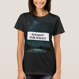 Camiseta Pedir desculpas? Por quê?