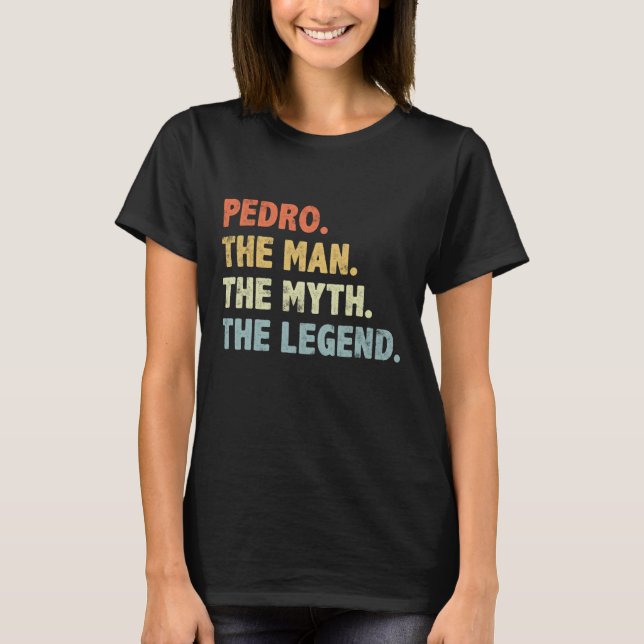 Camiseta Pedro O Homem Mito Lenda Dama do Pai para o Pai (Frente)