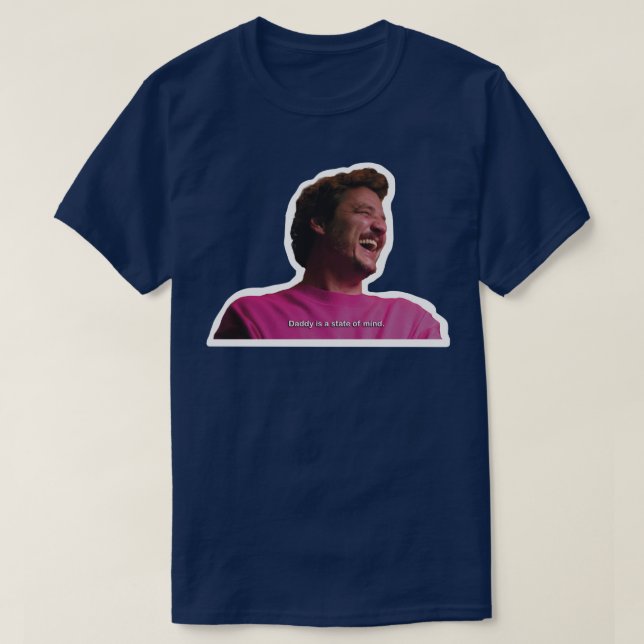 Camiseta Pedro Pascal Pai é um trajeto do estado de espírit (Frente do Design)