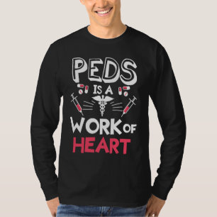Camiseta Peds é um trabalho de coração Pediatria Pediatra P