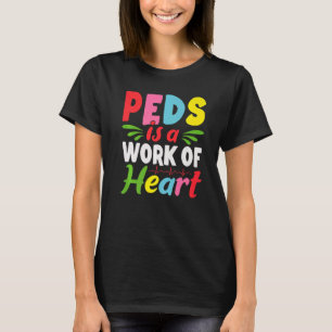 Camiseta Peds É Uma Obra De Pediatria Cardíaca