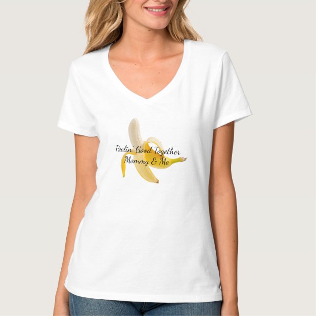 Camiseta Peelin' Good Together - T-shirt de Mamãe e Me (Frente)