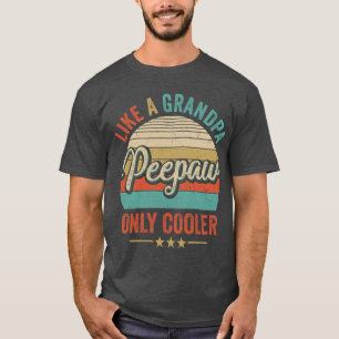 Camiseta Peepaw Como Um Vovô Apenas Fath De Pai Vintage Mai