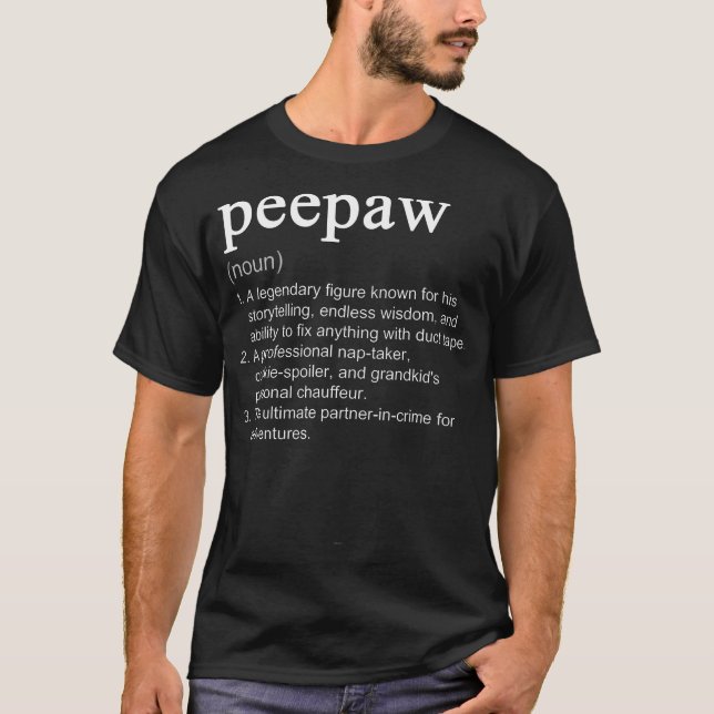 Camiseta Peepaw Definição Funny Legal Pee-Paw (Frente)
