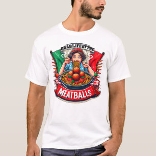 Camiseta Pega a vida no Meatball, novidade italiana engraça