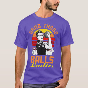 Camiseta Pega Nessas Bolas Boliches Retro Para Mulheres Fu
