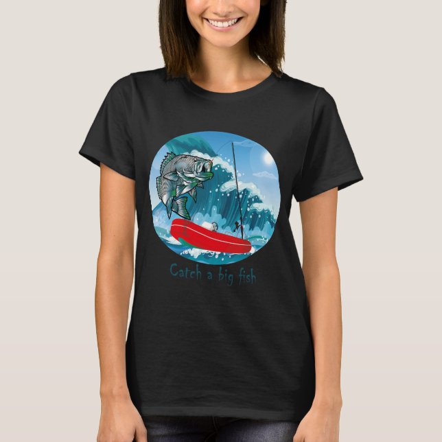 Camiseta Pegar um peixe grande (Frente)