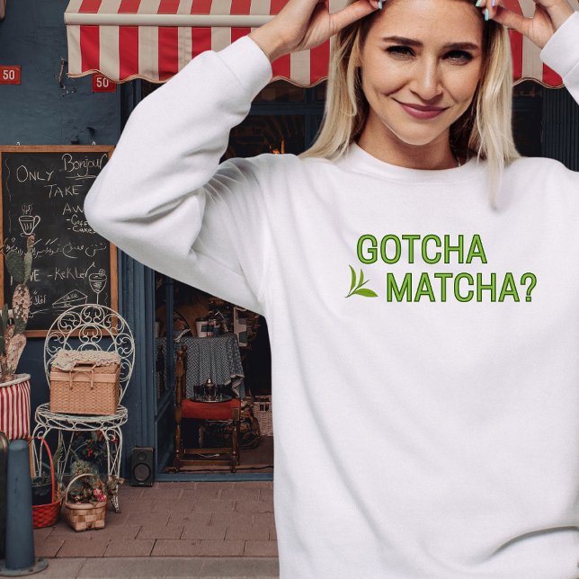 Camiseta Pegou o Matcha?  (Criador carregado)