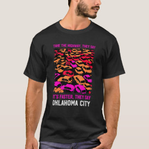 Camiseta Pegue A Rodovia Tráfego De Oklahoma City Okc Hora
