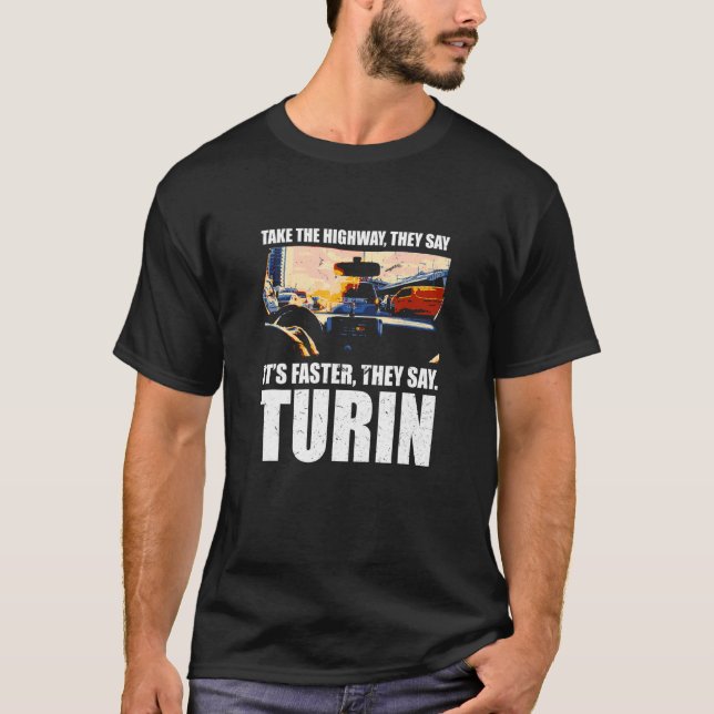 Camiseta Pegue A Rodovia Tráfego De Turim Itália Rush Hour  (Frente)