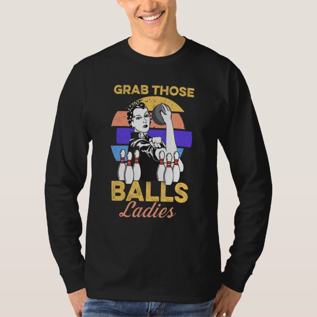 Camiseta Pegue Essas Bolas Boliche Retro Para Mulheres Fu (Frente)
