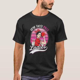 Camiseta Pegue Essas Bolas Senhoras Jogadora de Boliche Mul