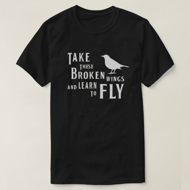 Camiseta Pegue Estas Asas Quebradas E Aprenda A Voar (Frente do Design)