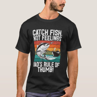 Camiseta Pegue Peixes, Não Sentimentos Dadu2019s Regra Prát