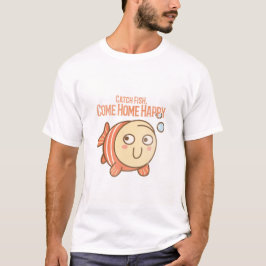 Camiseta Pegue Peixes. Volte para Casa Feliz. pesca rabugen
