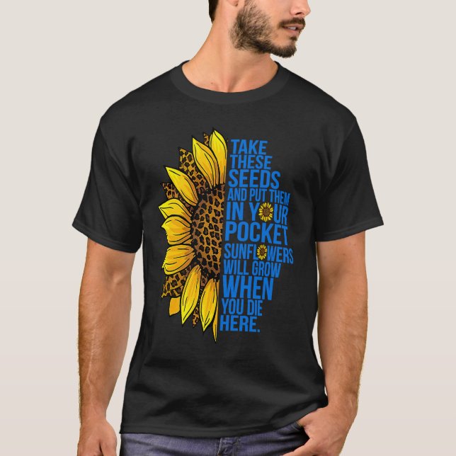 Camiseta Pegue Sementes E Coloque Bolsas, Flores De Sol, Pa (Frente)