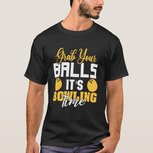 Camiseta Pegue suas bolas É Boliche da Time Bowler Team (Frente)