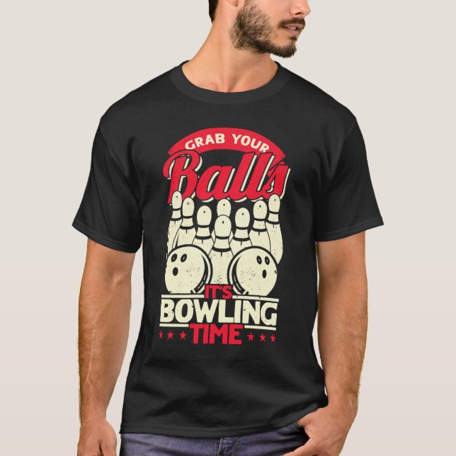 Camiseta Pegue suas bolas, é hora das Boliches, homens mulh (Frente)