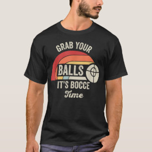 Camiseta Pegue Suas Bolas É Hora de Bocha