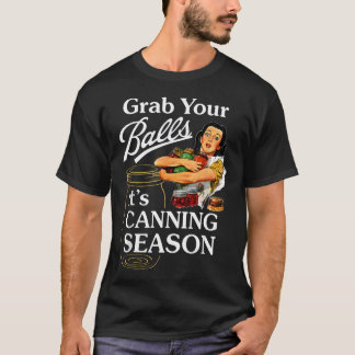 Camiseta Pegue Suas Bolas É Temporada de Enlatamento Comida