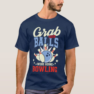 Camiseta Pegue suas Bolas estávamos indo time de Boliche pr