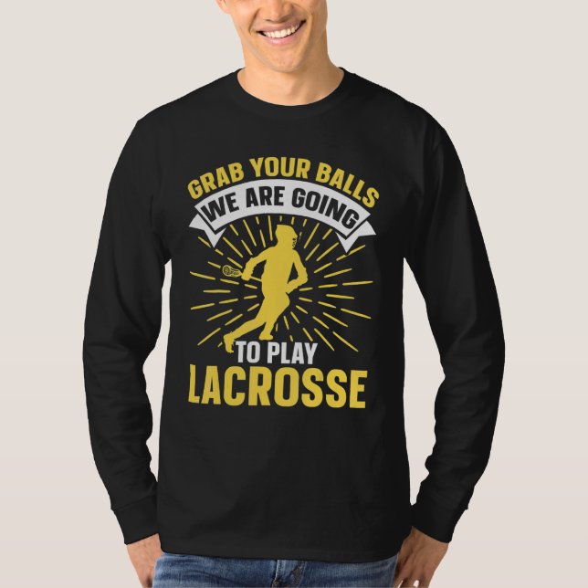Camiseta Pegue Suas Bolas Vamos Jogar Lacrosse  Lac (Frente)