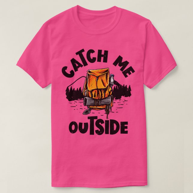 Camiseta Peguem-me lá fora no Hiker do Caminho de Montanha (Frente do Design)