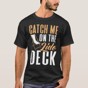 Camiseta Peguem-Me No Navio De Cruzeiro De Lido Deck