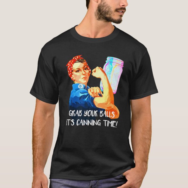 Camiseta Peguem suas bolas É hora de enlatar! Engraçado (Frente)