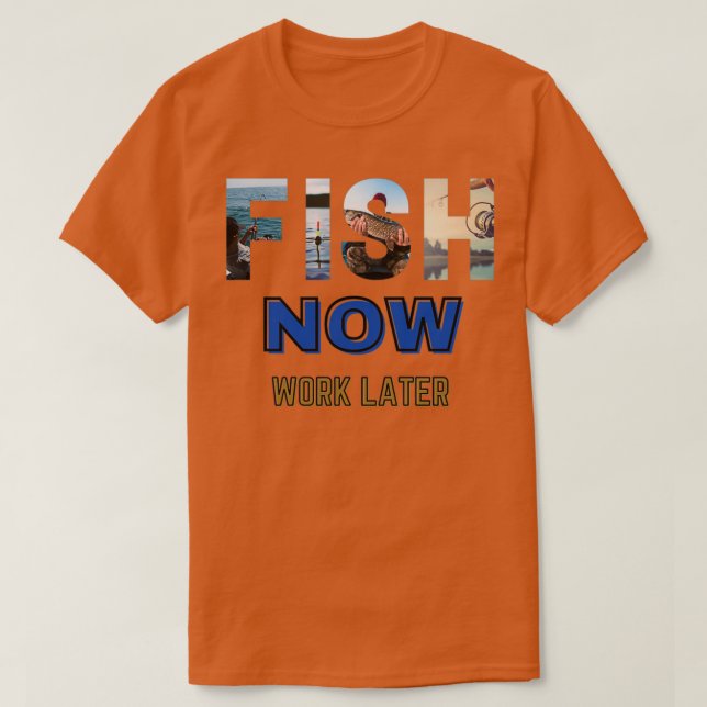 Camiseta peixe agora trabalha mais tarde, engraçado, dizend (Frente do Design)