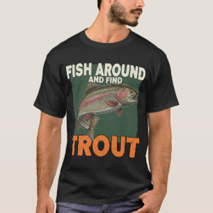 Camiseta Peixe ao Redor e Encontre Truta – Citação Divert