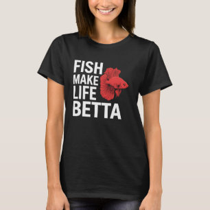 Camiseta Peixe Betta Torna a Vida Melhor Amante de Aquário