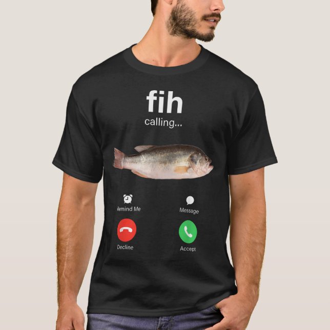 Camiseta Peixe Chamando Declínio Aceitar Ligação Engraçado  (Frente)