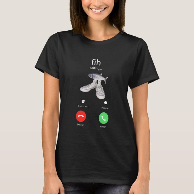 Camiseta Peixe Engraçado Fih com Sapatos está Chamando Meme (Frente)