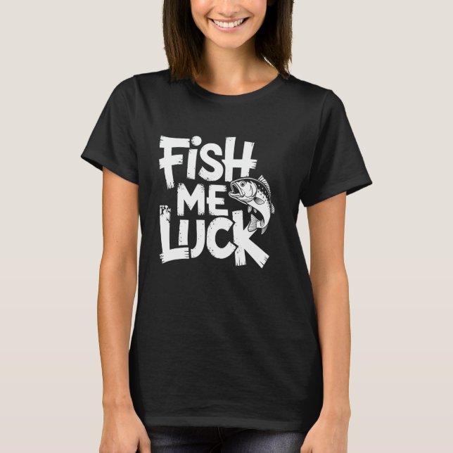 Camiseta Peixe-me Sorte Pescar Engraçado (Frente)