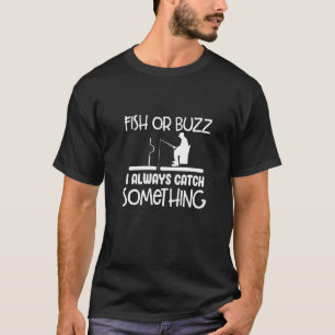 Camiseta Peixe Ou Zumbido Eu Sempre Pego Alguma Coisa Pesca