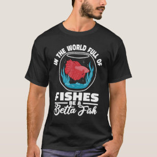 Camiseta peixe siamês No mundo cheio de peixes seja um Bett