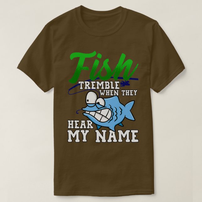 Camiseta Peixe Treme Quando Ouvem Meu Nome Pescado Engraçad (Frente do Design)