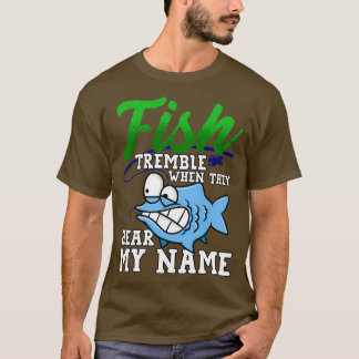 Camiseta Peixe Treme Quando Ouvem Meu Nome Pescado Engraçad