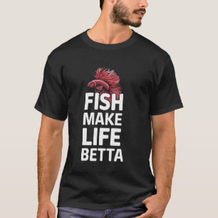 Camiseta Peixes Betta Tornam a Vida Mais Engraçada Presente