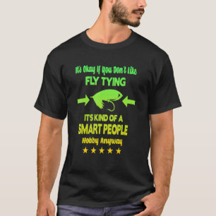 Camiseta Peixes de pesca com mosca Tudo bem se você não go