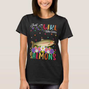 Camiseta Peixes De Salmão Apenas Uma Menina Que Ama Salmões