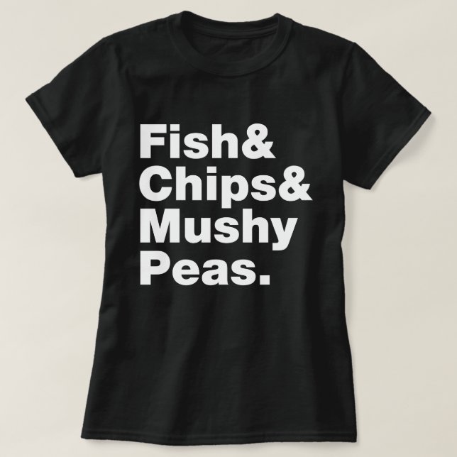 Camiseta Peixes e Chips e Ervilhas Mushy. (Frente do Design)
