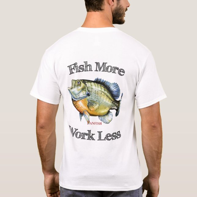 Camiseta Peixes Mais Peixes Trabalham Menos (Verso)