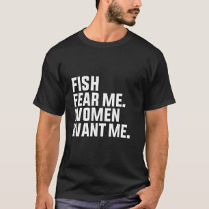 Camiseta Peixes Me Temem Mulheres Me Querem Piada Suja Ganc