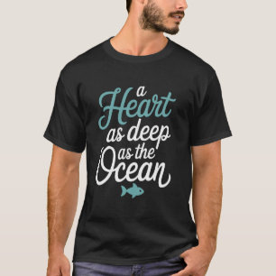 Camiseta Peixes Zodíaco Um Coração Tão Profundo Quanto O Oc