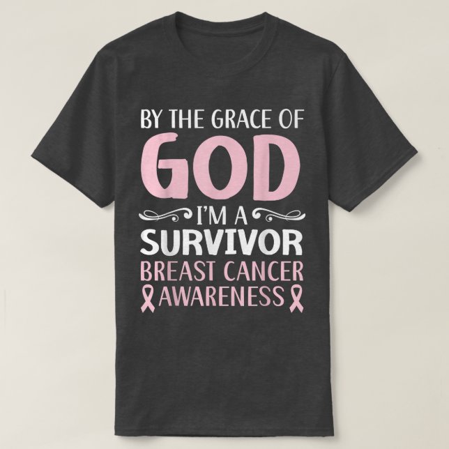 Camiseta Pela Graça De Deus Eu Sou Um Cancer De Mama Sobrev (Frente do Design)